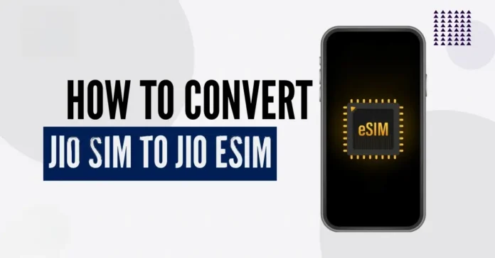 How to convert jio sim to esim online